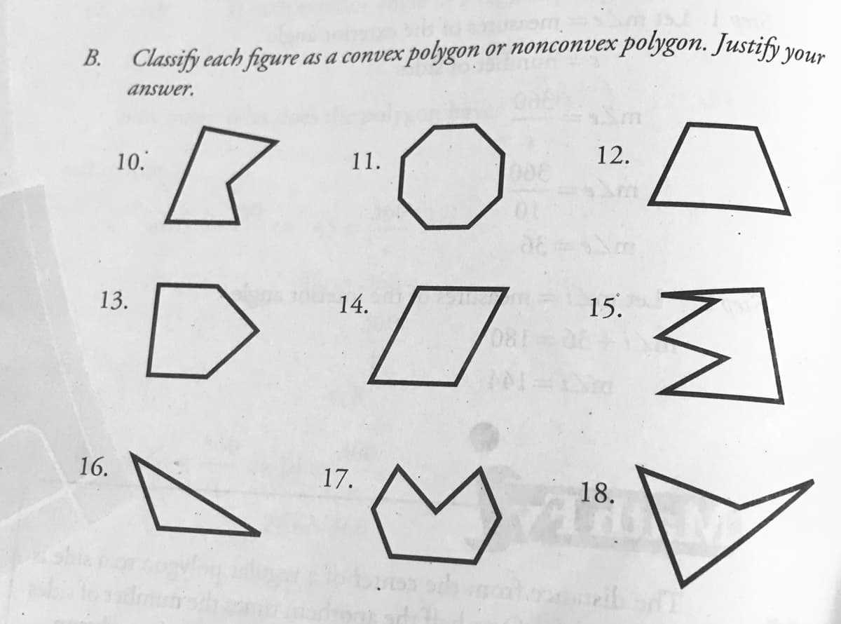 B. Classify each figure as a convex polygon or nonconvex polygon. Justify vou.
answer.
10.
11.
12.
13.
14.
15.
081
16.
17.
18.
