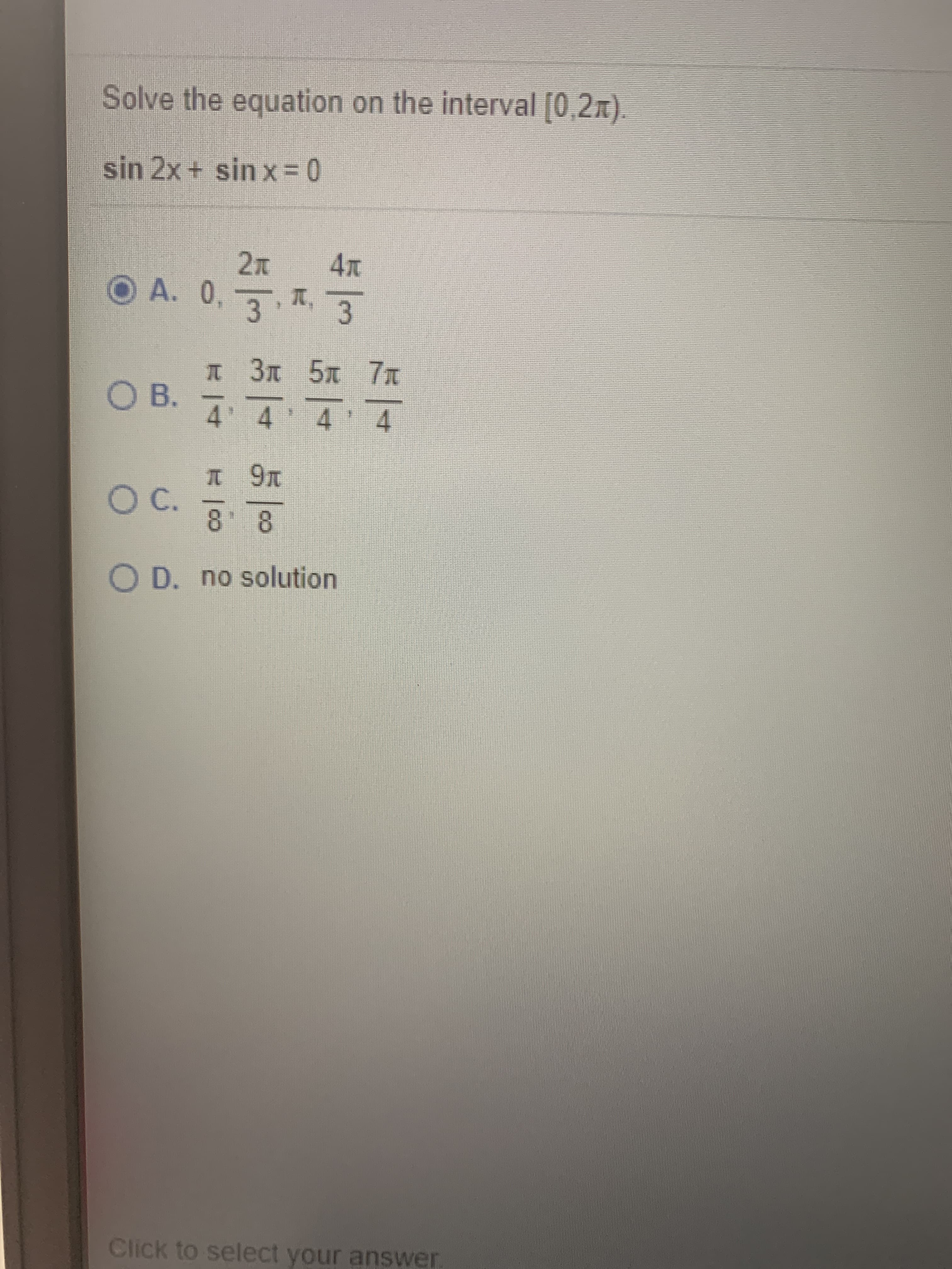 Solve the equation on the interval [0,2x).
sin 2x + sin x 0
2M
O A. 0,
T,
3
