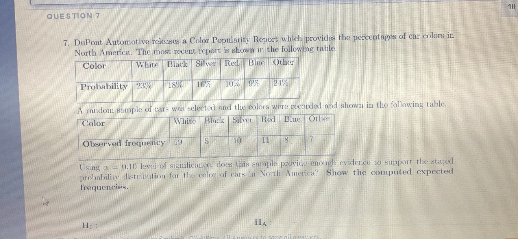 DuPont Automotive releases a Color Popularity Report which provides the percentages of car colors in
North America. The most recent report is shown in the following table.
