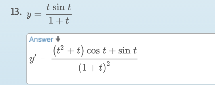 t sin t
13.
y =
1t
Answer
(t2t) cos tsin t
| y/
(1 t)
2
