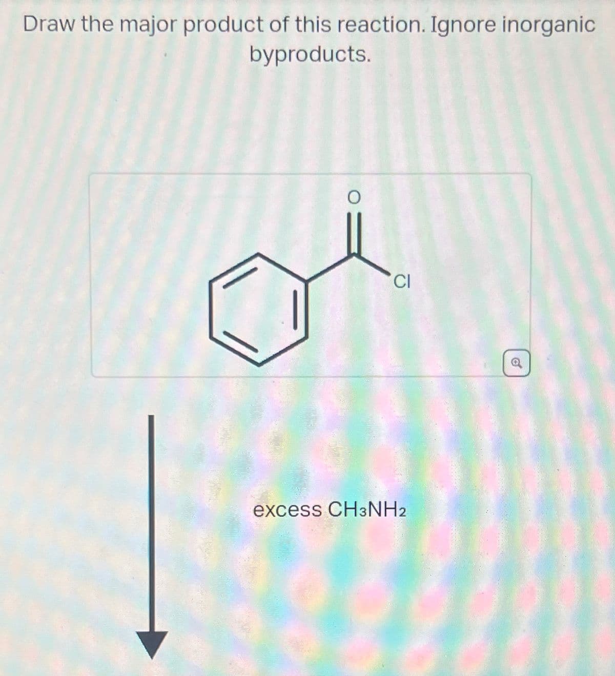 Draw the major product of this reaction. Ignore inorganic
byproducts.
CI
excess CH3NH2