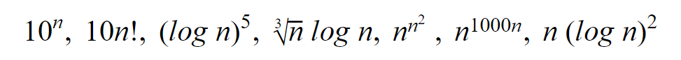 10", 10n!, (log n)°, n log n, n , n1000n, n (log n)?
