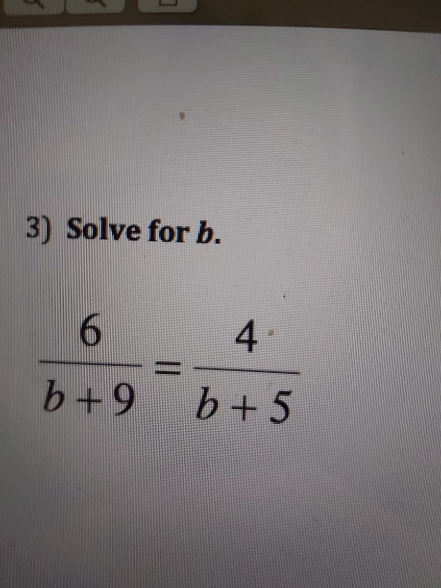 3) Solve for b.
6.
4.
b+9b+5
