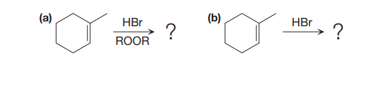 (a)
(b)
HBr
?
HBr
?
ROOR
