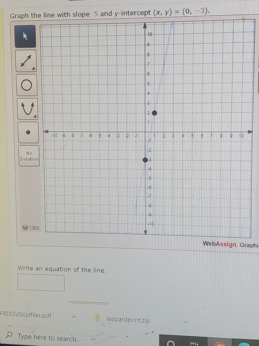 **Graphing a Line with Given Slope and Y-Intercept**

**Instructions:**

The task is to graph the line with a slope of \(5\) and a y-intercept at the point \((x, y) = (0, -3)\).

**Graph Details:**

- **Graphical Interface:** The graph is displayed on a coordinate plane featuring axes ranging from \(-10\) to \(10\) on both the x and y axes.
- **Line Representation:** A straight blue line is drawn, starting from the y-intercept at the point \((0, -3)\).
- **Slope:** The slope of the line is \(5\), which indicates that for every unit increase in \(x\), \(y\) increases by \(5\) units. This steep positive slope is reflected in the line’s sharp rise.

**Buttons Available:**

- There are several buttons on the left, possibly for additional tools:
  - An arrow, possibly for moving or interacting with elements.
  - Rotating and circle tools hinting at transformation options.
  - A parabola-style tool.
  - A "No Solution" button, perhaps for clearing or indicating no feasible line exists for given conditions.

**Task:**

- **Write an Equation of the Line:** You need to formulate the equation using the slope-intercept form \(y = mx + b\), where \(m\) is the slope and \(b\) is the y-intercept. For this graph:
  - Slope (\(m\)) = \(5\)
  - Y-Intercept (\(b\)) = \(-3\)
  
  Thus, the equation of the line is:  
  \[
  y = 5x - 3
  \]

This graph section is part of a dynamic interface used for visually demonstrating the relationship between algebraic equations and their graphical representations.