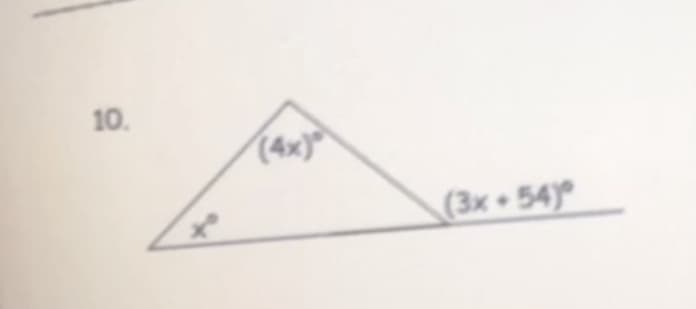 10.
(4x)
(3x • 54)°
