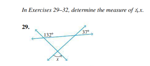 In Exercises 29–32, determine the measure of x.x.
29.
37°
132°
