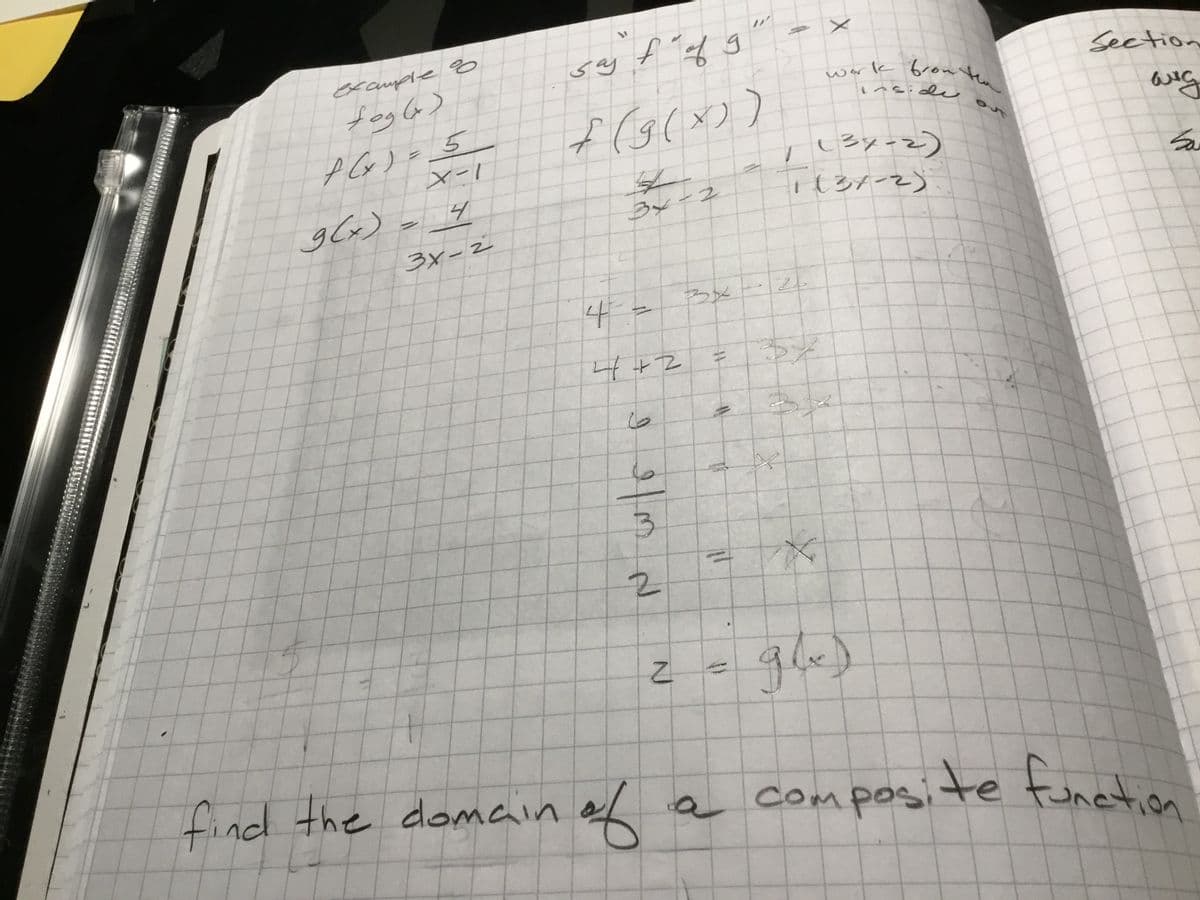 excuple E
fog 6)
work brom tu
Section
f G(x))
x-1
3y-2)
gGx) - 4
it31-2)
ー2
3x-2
4
gle)
find the domain of
a
composite funetion
/3
2.
