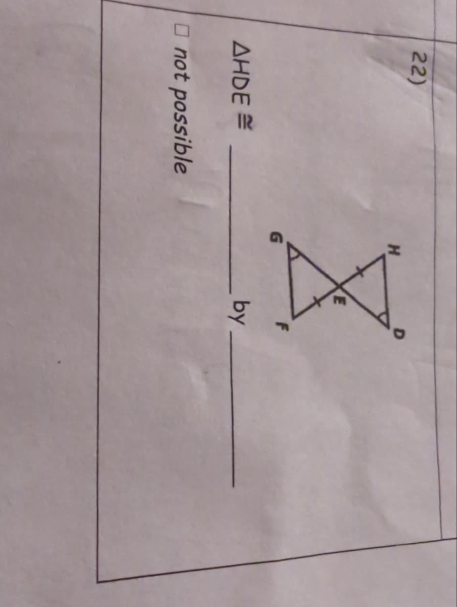 22)
AHDE =
□not possible
H
X
E
by