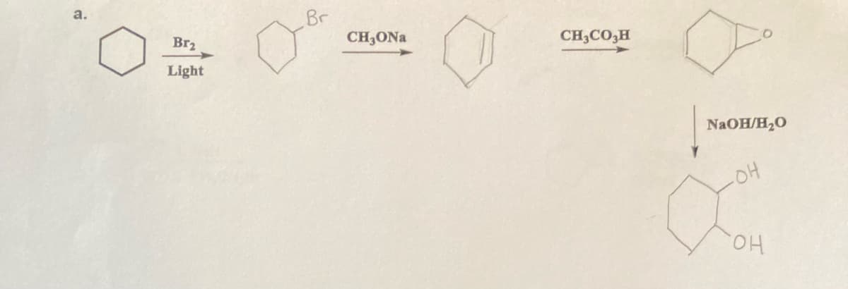 Br
CH3ONA
a.
Br2
CH,CO,H
Light
NaOH/H,O
HO.
