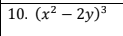 10. (x2 — 2у)3
