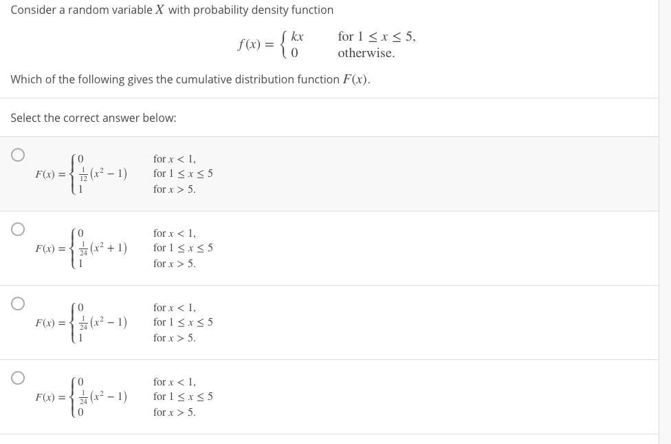 Consider a random variable X with probability density function
S kx
for 1 < x < 5,
f(x) =
otherwise.
