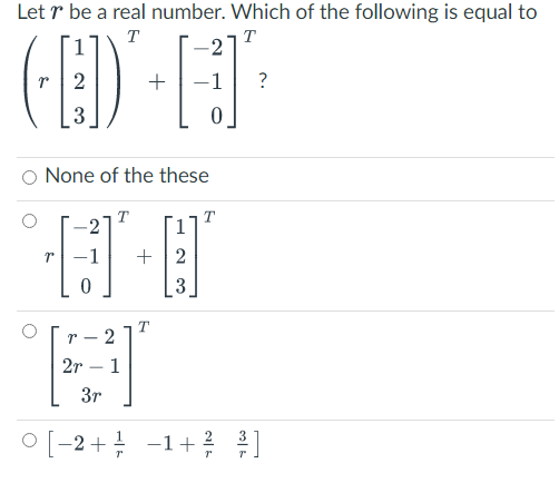 Let 7 be a real number. Which of the following is equal to
T
T
-2
(ED)*+E)*
r2
3
0
None of the these
-1
Tº
2r
3r
2
1
0 [-2 + 1/
+
T
1
2
3
T
?
−1+ // //]