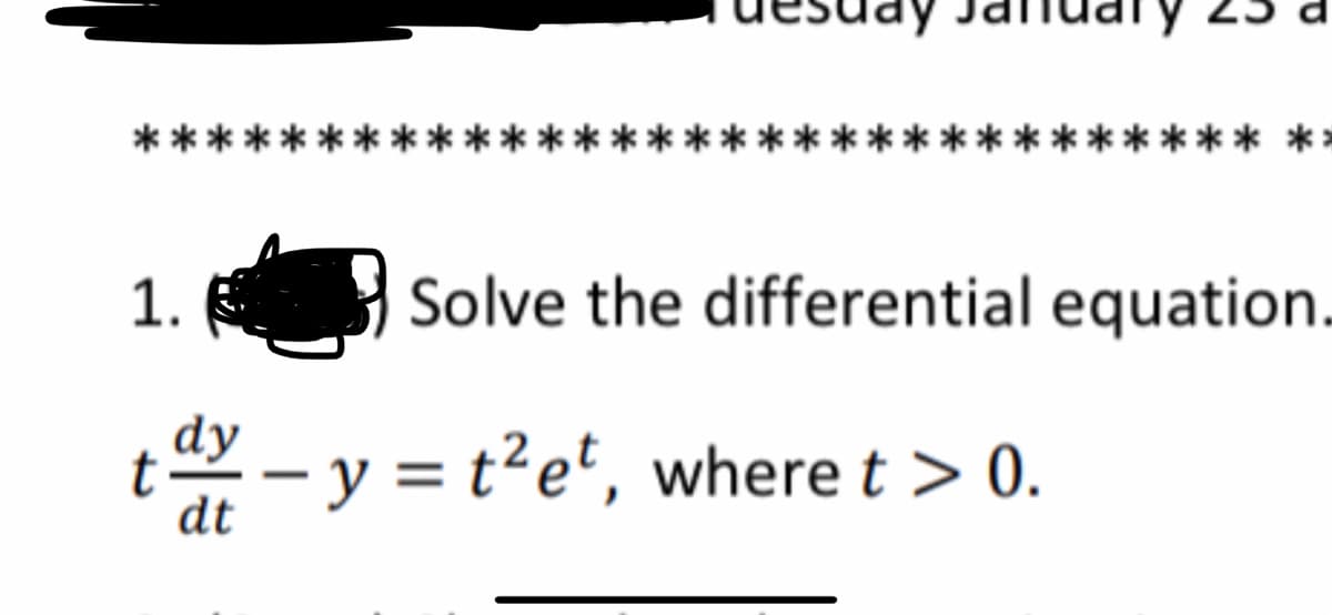 1.
电
Solve the differential equation.
dy
td- y = t²et, where t > 0.