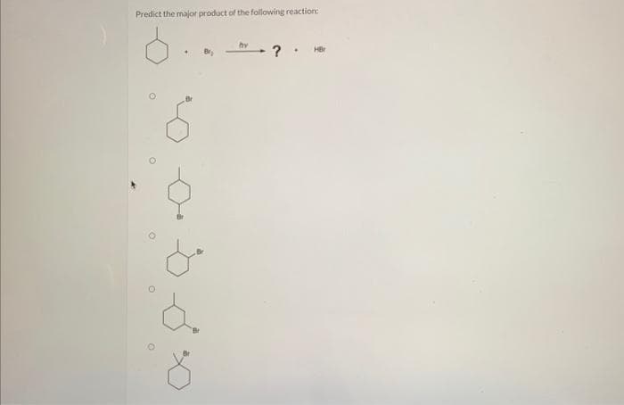 Predict the major product of the following reaction:
ㅇ
6
오
HB