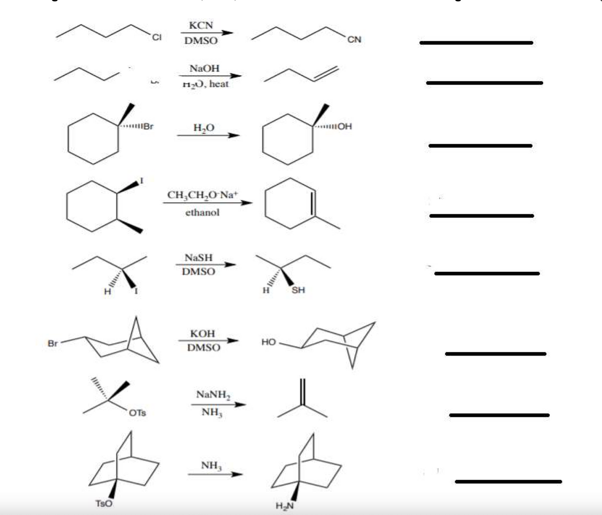 KCN
CI
DMSO
CN
NaOH
H0, heat
H,O
CH,CH,O Nat
ethanol
NaSH
DMSO
SH
КОн
Br
но
DMSO
NaNH,
OTs
NH,
NH,
TsO
H-N
