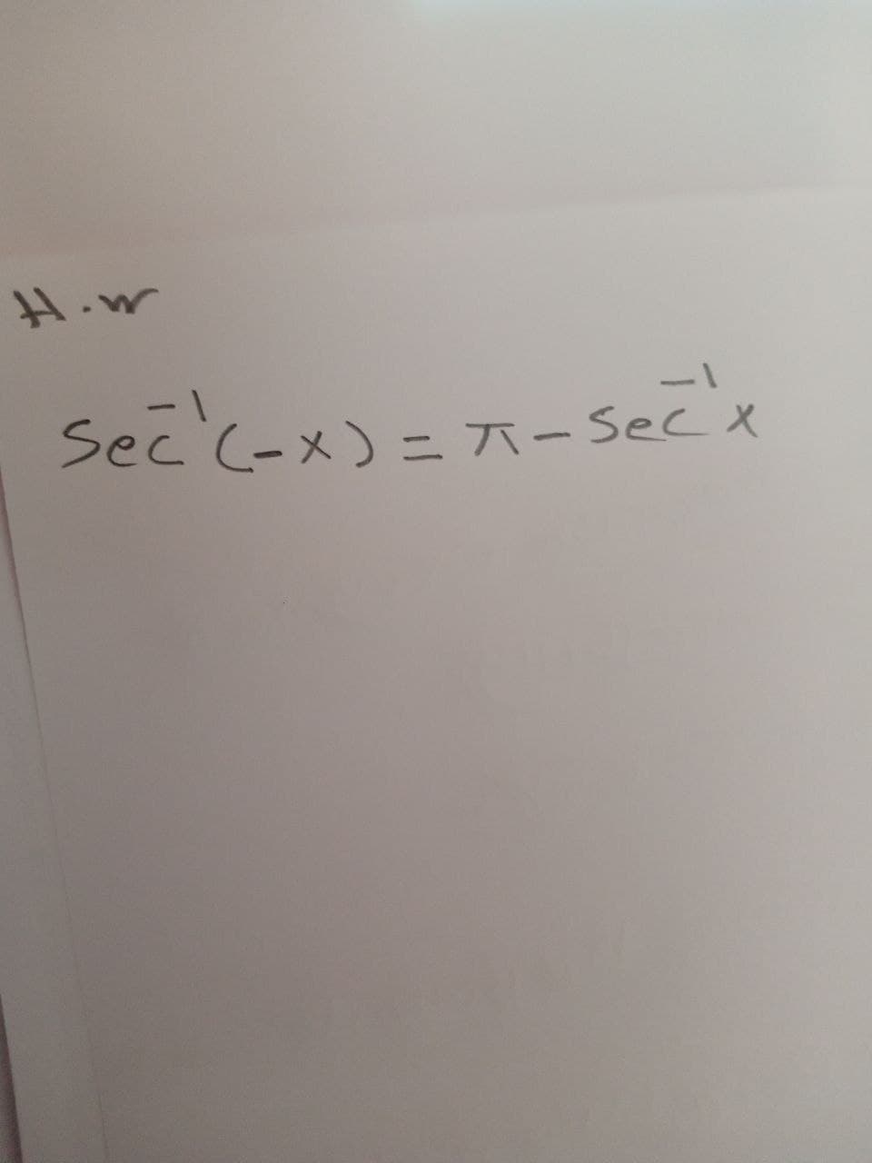 H.w
Sec'c-x)=バ- Sec X
