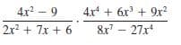 4x* + 6x + 9x?
8r – 27x
4x? - 9
2x? + 7x + 6
