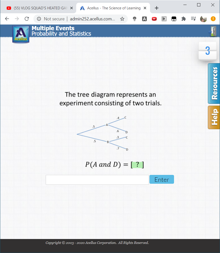 **Multiple Events: Probability and Statistics**

The tree diagram represents an experiment consisting of two trials.

(Tree Diagram Description)
- The diagram starts with an initial node, branching into two paths labeled \( A \) and \( B \), each with probabilities \( 0.5 \).

  - From node \( A \), there are two further branches leading to outcomes \( C \) and \( D \):
    - \( A \rightarrow C \) with a probability of \( 0.4 \).
    - \( A \rightarrow D \) with a probability of \( 0.6 \).

  - From node \( B \), there are also two branches leading to outcomes \( C \) and \( D \):
    - \( B \rightarrow C \) with a probability of \( 0.3 \).
    - \( B \rightarrow D \) with a probability of \( 0.7 \).

**Problem Statement:**
\[ P(A \text{ and } D) = [?] \]

(Answer Input Box)
\[ \text{Enter} \]

**Copyright © 2003 - 2020 Acellus Corporation. All Rights Reserved.**

This problem requires calculating the joint probability of events \( A \) and \( D \). To solve it, multiply the probability of \( A \) by the probability of \( D \) given \( A \):

\[ P(A \text{ and } D) = P(A) \times P(D|A) \]
\[ P(A) = 0.5 \]
\[ P(D|A) = 0.6 \]
\[ P(A \text{ and } D) = 0.5 \times 0.6 = 0.3 \]