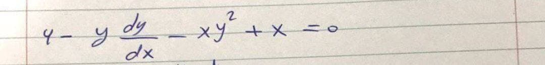 4- у ду
dx
1
ху? +x=0