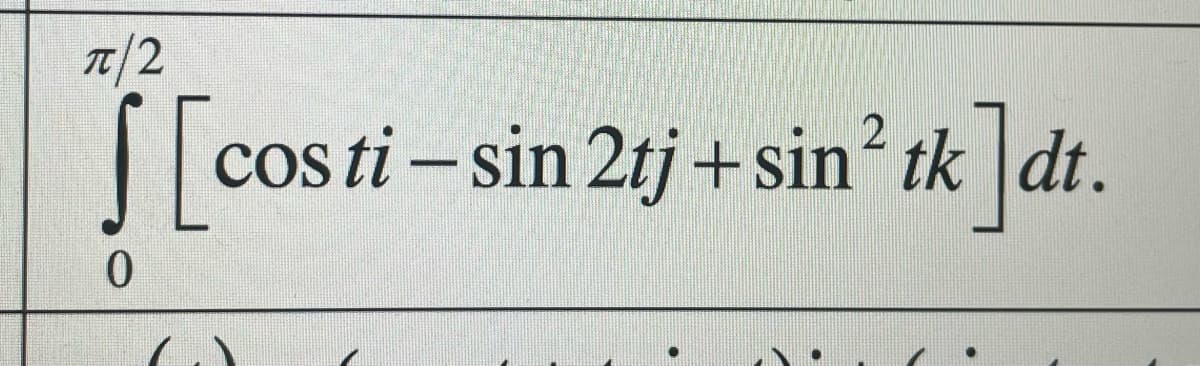 1/2
cos ti - sin 2tj +sin
² tk |dt.
