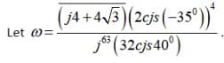 (j4 +4v3)(2cjs (-35°))"
j6 (32cjs40°)
Let @=
