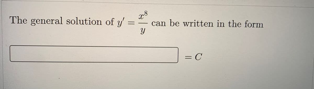 The general solution of y'
=
гор
Y
can be written in the form
-
C