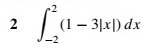 – 3]x|) dx
-2
2.
