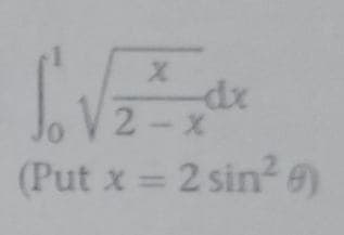 xp-
2-x
(Put x = 2 sin? )
