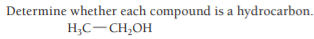 Determine whether each compound is a hydrocarbon.
H;C-CH,OH
