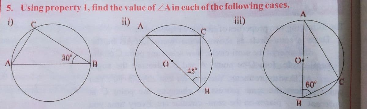 5. Using property 1, find the value of ZAin each of the following cases.
ii)
i)
iii)
30
A
45
60°
B
