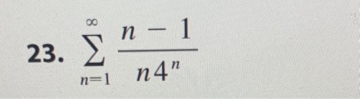 00
23. Σ
n=1
n - 1
η4"