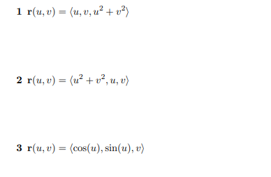 ### Parametric Equations for Surfaces

In the study of vector calculus and surface parametrization, we often use parametric equations to describe surfaces in three-dimensional space. Here are three examples of such parametric equations:

1. **First Parametric Equation:**
\[ \mathbf{r}(u, v) = \langle u, v, u^2 + v^2 \rangle \]

   This equation defines a surface where the coordinates \((u, v)\) map to a three-dimensional point. The \(z\)-coordinate is given by the sum of the squares of \(u\) and \(v\).

2. **Second Parametric Equation:**
\[ \mathbf{r}(u, v) = \langle u^2 + v^2, u, v \rangle \]

   In this case, the surface is described such that the \(x\)-coordinate is the sum of the squares of \(u\) and \(v\), while the \(u\) and \(v\) coordinates directly map to the \(y\) and \(z\)-coordinates, respectively.

3. **Third Parametric Equation:**
\[ \mathbf{r}(u, v) = \langle \cos(u), \sin(u), v \rangle \]

   This surface involves trigonometric functions, where the \(x\)- and \(y\)-coordinates are defined by cosine and sine of \(u\), respectively, creating a circular or helical pattern in the \(xy\)-plane, depending on the variation of \(v\)-coordinate.

These parametrizations give insight into how different types of surfaces can be described mathematically in a three-dimensional space, each providing unique geometric properties and visual representations.