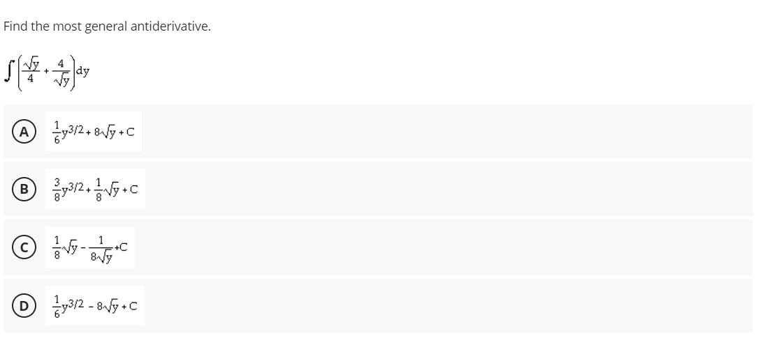 Find the most general antiderivative.
dy
A
B
-
