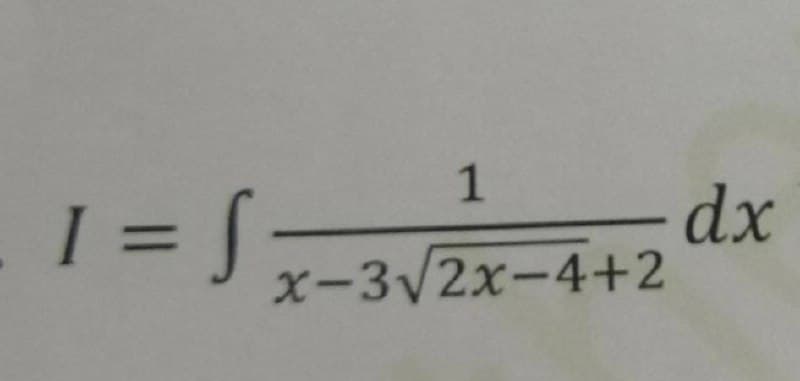 1
dx
x-3/2x-4+2
