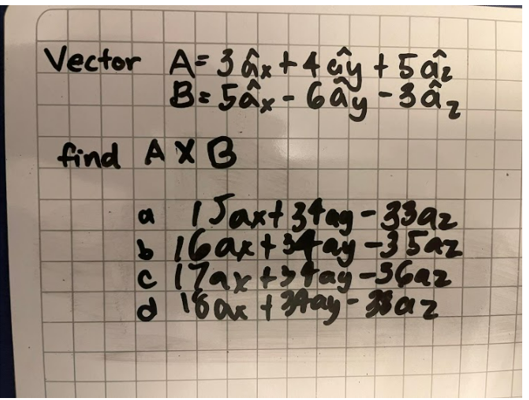 Vector A=3 Gx t4ây +5ai
2,
find A X B
1Jaxt 3tag-33az
c 17axt> tag-56a2
