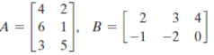 4 27
LA = |
6 1
[3
5
2
B =
-1
3 41
-2 0]
