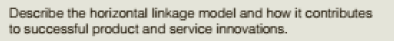 Describe the horizontal linkage model and how it contributes
to successful product and service innovations.
