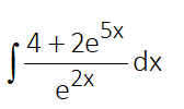 5x
4+ 2e
-dx
e2x
