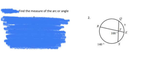 Find the measure of the arc or angle
2.
100
140
