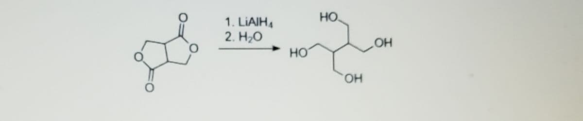 но
1. LIAIH4
2. Н,о
он
HO
HO.
