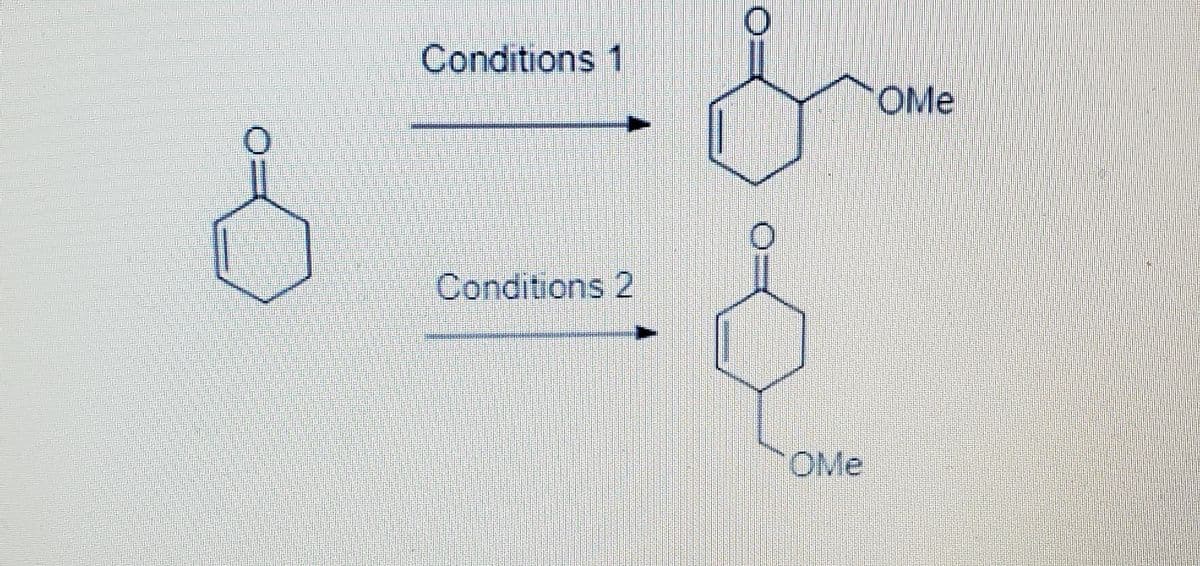 Conditions 1
OMe
Conditions 2
OMe
