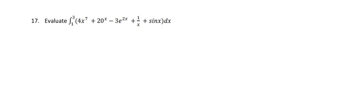 1
17. Evaluate (4x?
+ 20* – 3e2x +
+ sinx)dx
