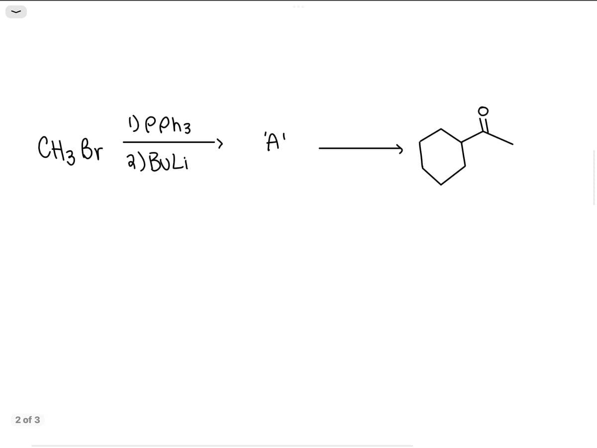 opph3
'A'
CH3 Br
a) BuLi
2 of 3
