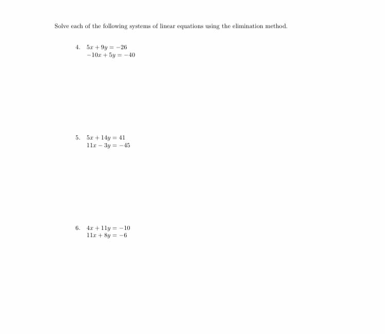 4. 5x + 9y = -26
-10a + 5y = -40
