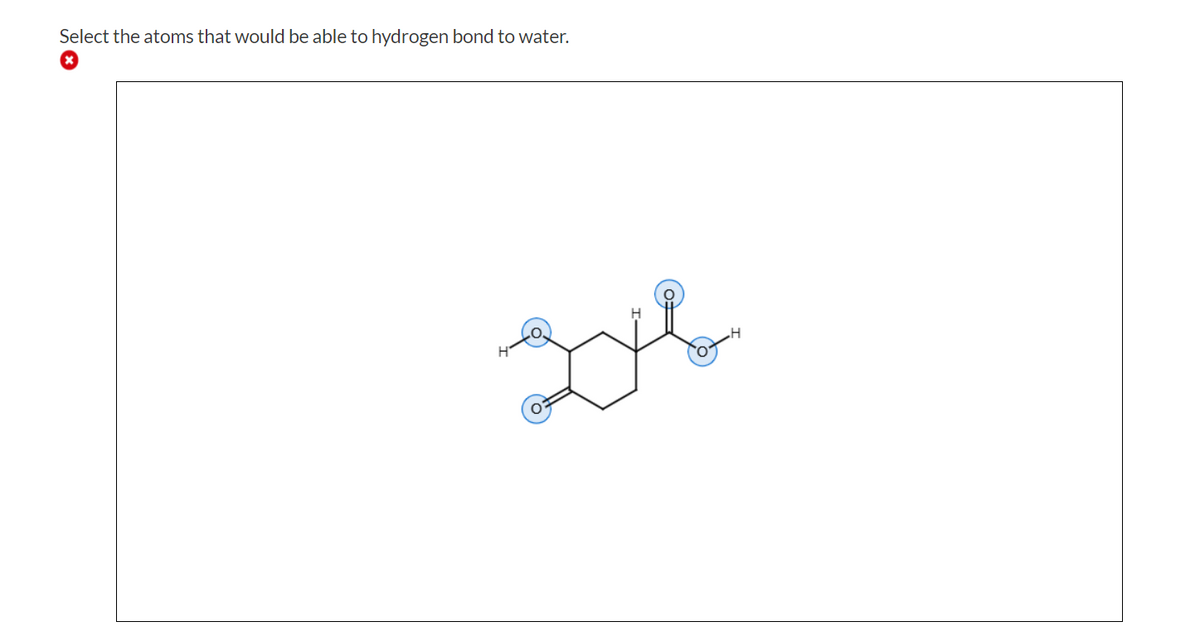 Select the atoms that would be able to hydrogen bond to water.