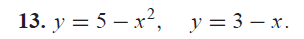 13. y = 5x², y = 3-x.