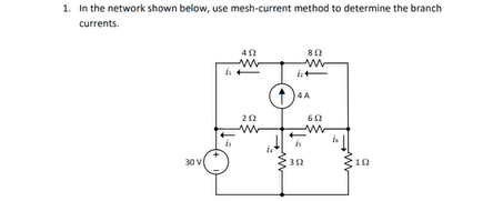 1. In the network shown below, use mesh-current method to determine the branch
currents.
ww
30 V
