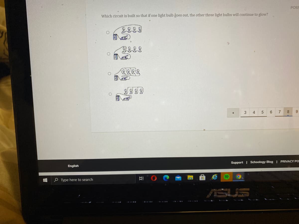 POSS
Which circuit is built so that if one light bulb goes out, the other three light bulbs will continue to glow?
28-83
3
4 5 6
8
9
Support | Schoology Blog | PRIVACY PO
English
P Type here to search
ASU
SUS
