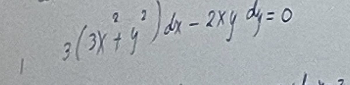 2 2
3(3x + y²) dx - 2xy dy = 0